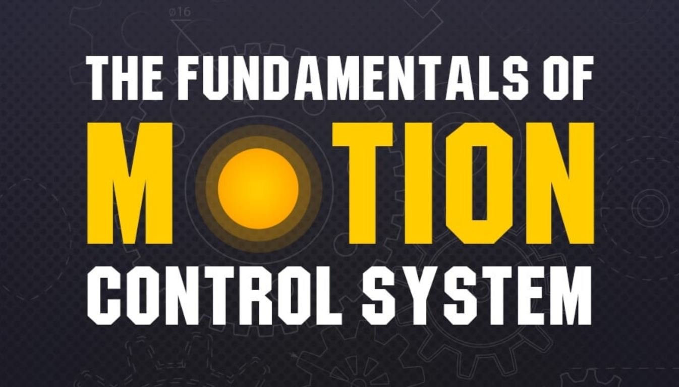 The Fundamentals of Motion Control System [Infographic]